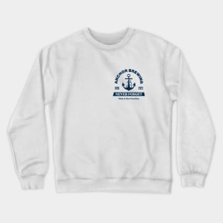 Anchor Steam (front/back) | Never Forget Crewneck Sweatshirt